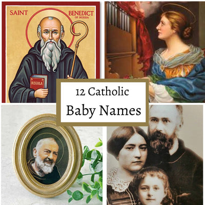 Catholic Baby Boy and Girl Names and their Meanings