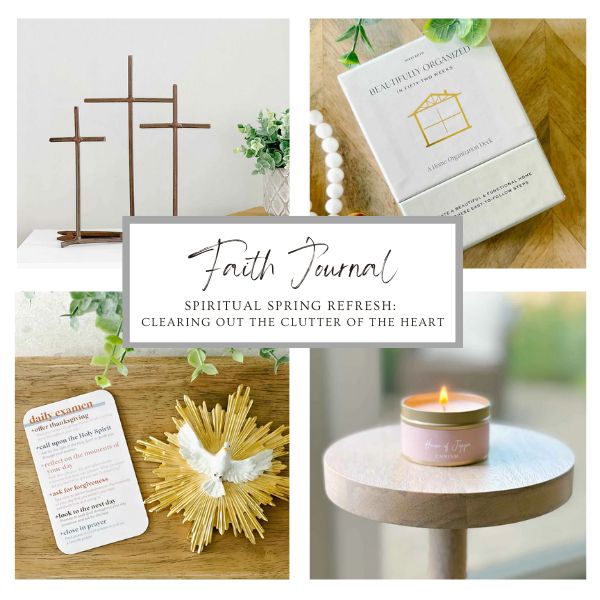 Spiritual Spring Refresh: Clearing Out the Clutter of the Heart – House ...