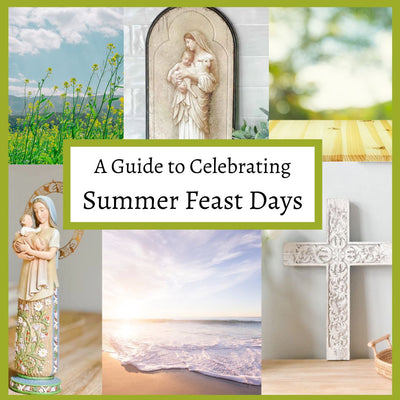 Celebrating Summer Feast Days