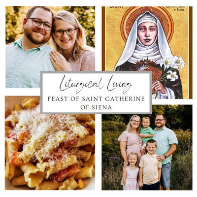 Liturgical Living: Feast of Saint Catherine of Siena