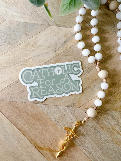 Catholic For A Reason - Sticker