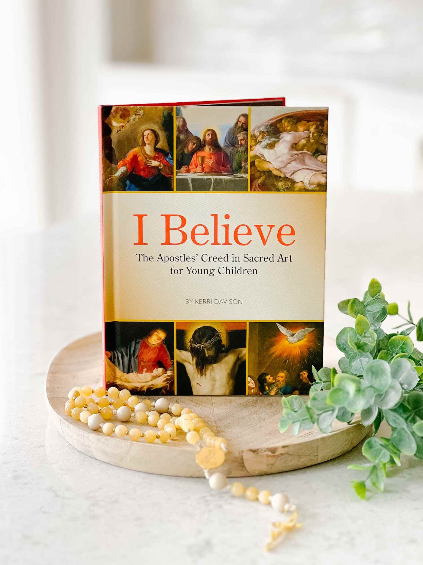 I Believe: The Apostles' Creed in Sacred Art - Book