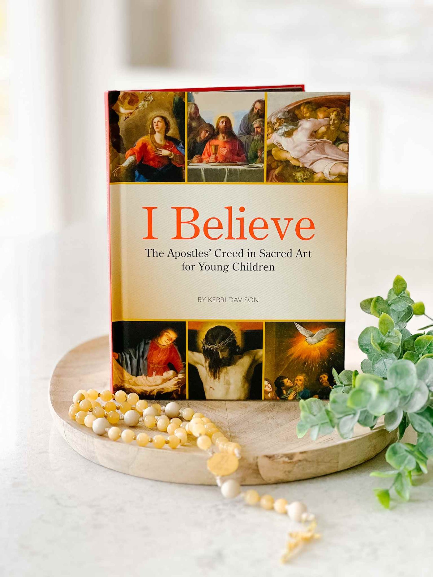 I Believe: The Apostles' Creed in Sacred Art - Book