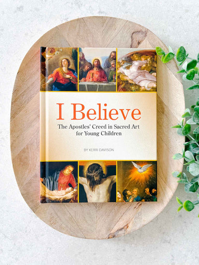 I Believe: The Apostles' Creed in Sacred Art - Book