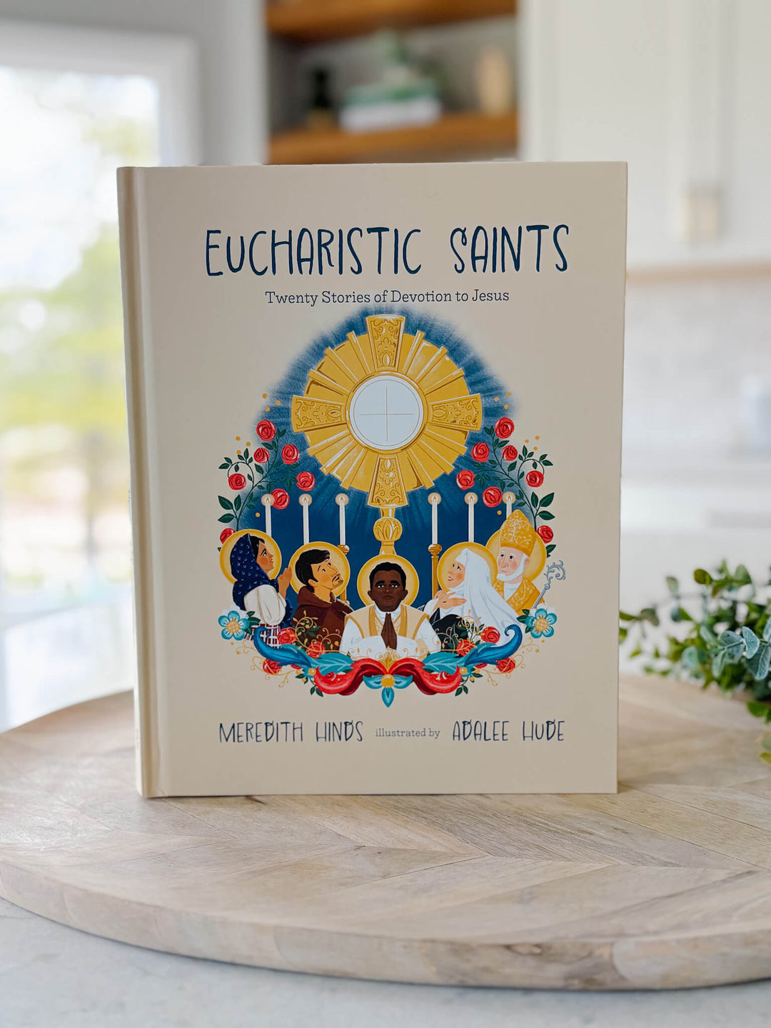 Eucharistic Saints: Twenty Stories of Devotion to Jesus