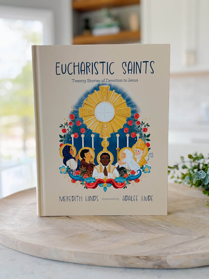 Eucharistic Saints: Twenty Stories of Devotion to Jesus