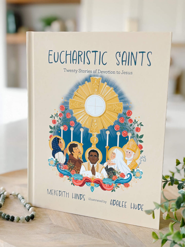 Eucharistic Saints: Twenty Stories of Devotion to Jesus