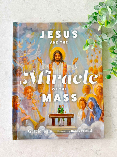 Jesus and the Miracle of Mass - Book