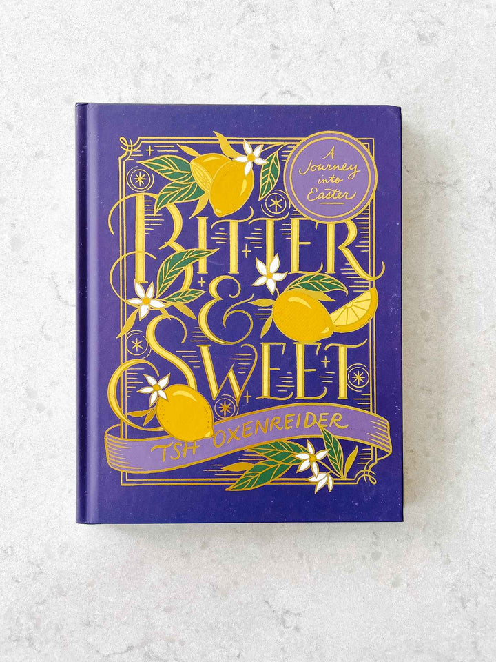 Bitter &amp; Sweet: A Journey into Easter Book