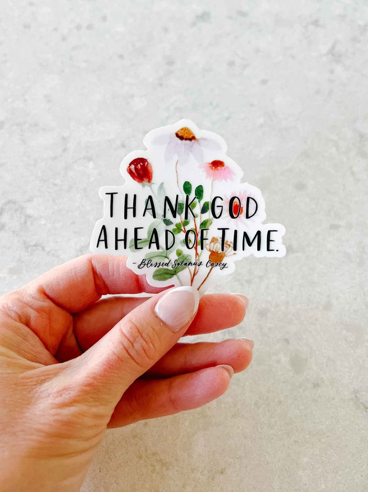 Thank God Ahead of Time - Sticker