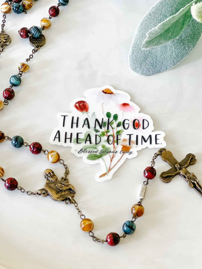 Thank God Ahead of Time - Sticker