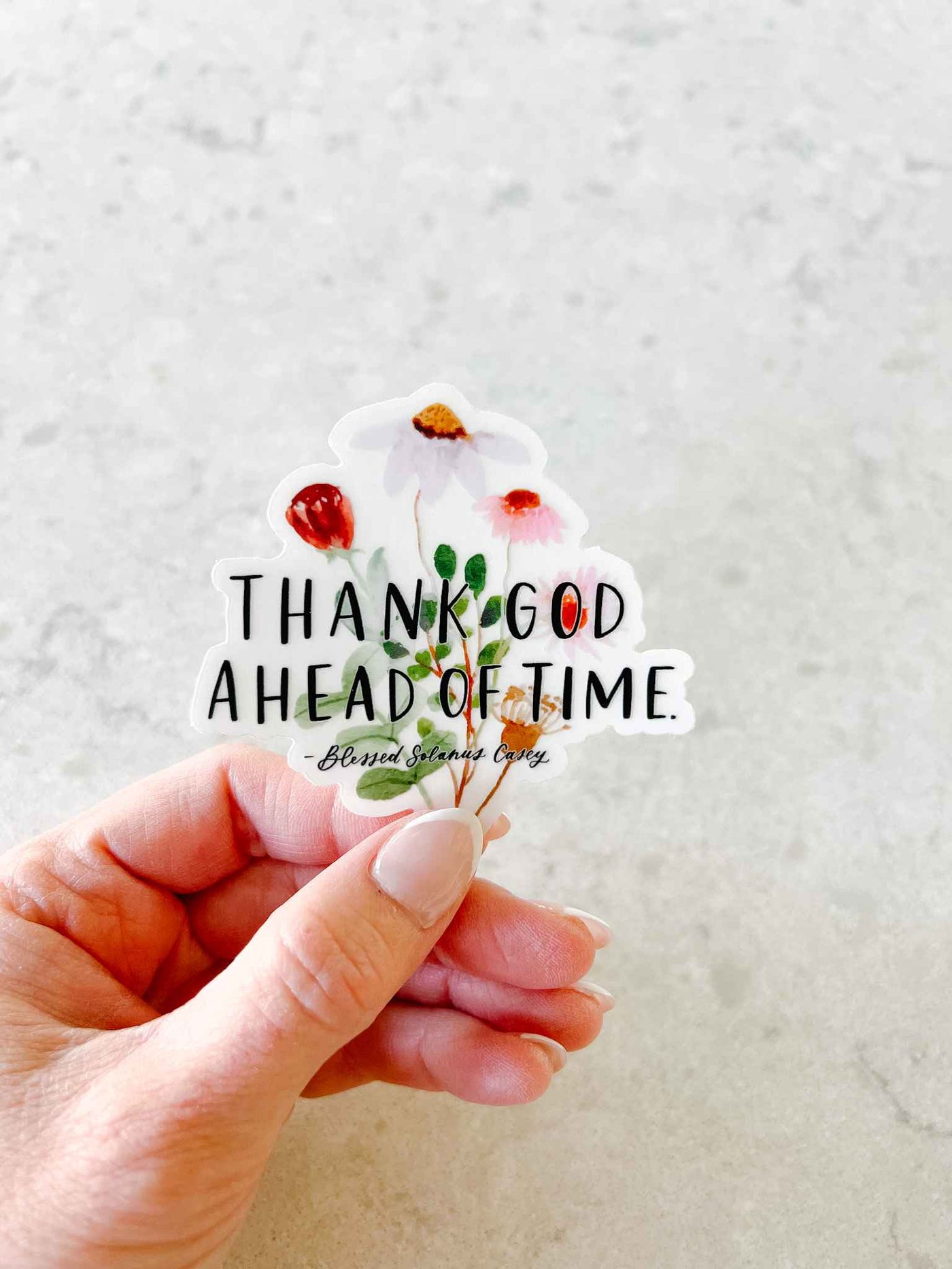 Thank God Ahead of Time - Sticker