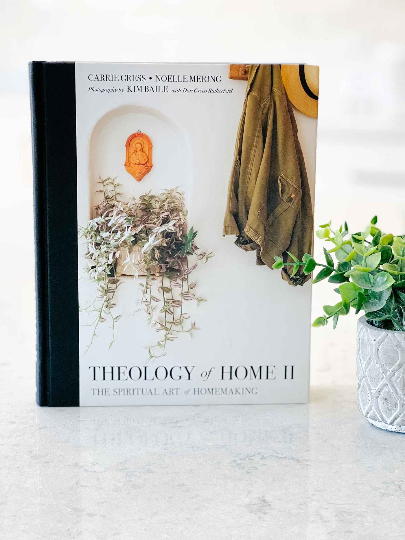 Theology Of Home II: The Spiritual Art Of Homemaking